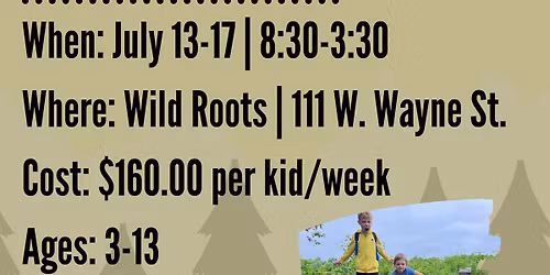 Wild Roots Summer Camp Week 6: Acts & Adventures