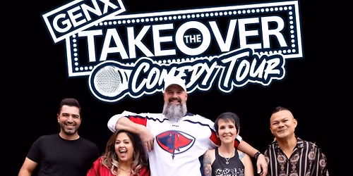 GenX Takeover Comedy Tour