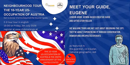 The 10-year US occupation of Austria & 250th anniversary of the US