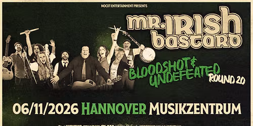 Mr. Irish Bastard - Bloodshot & Undefeated Tour - Hannover