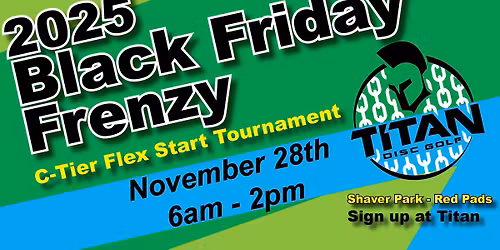 Black Friday Frenzy 2025 (Flex Start C-Tier)