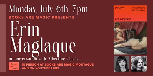 In-Store: Erin Maglaque: Presence w\/ Albertine Clarke