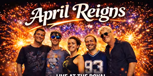 April Reigns at The Royal, Sutton Coldfield