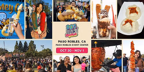 805 Night Market Street Food Festival (Paso Robles, CA) \u2014 Oct 30-Nov 1