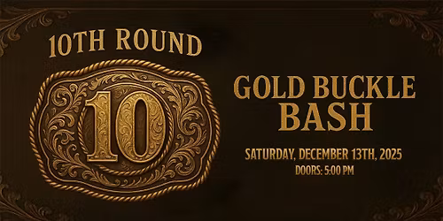 10th Round Gold Buckle Bash