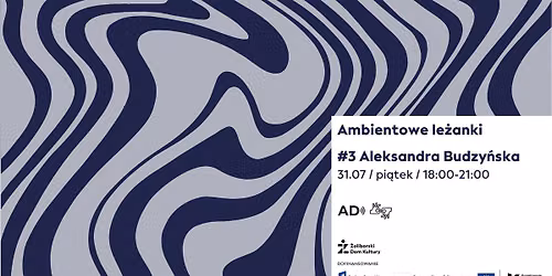 Ambientowe Le\u017canki: Aleksandra Budzy\u0144ska 