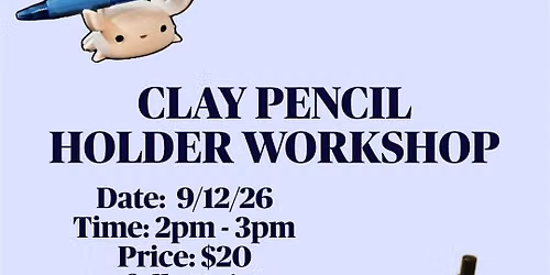 Clay Pencil Holder Workshop