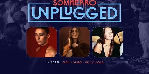 \ud83c\udfb6 Sommerro Unplugged \u2013 16. april | Tre sterke stemmer. \u00c9n intim scene.