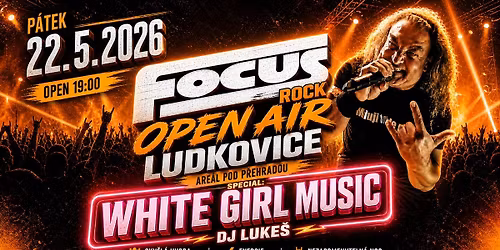 FOCUS + WHITE GIRL MUSIC - OPEN AIR LUDKOVICE