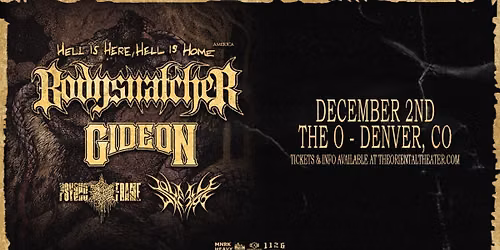 Bodysnatcher: Hell Is Here, Hell Is Home Tour | Denver, CO