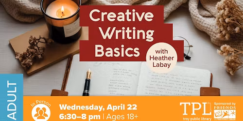 Creative Writing Basics with Heather Labay