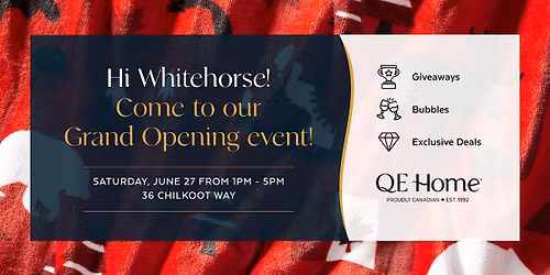 QE Home Whitehorse Grand Opening Event