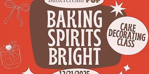Baking Spirts Bright: Cake Decorating Class