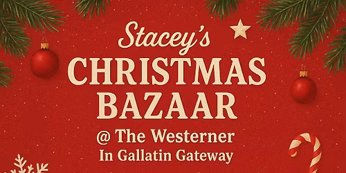 Stacey\u2019s Christmas Bazaar @ The Westerner 