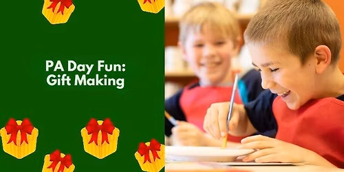 PA Day Fun: Gift Making