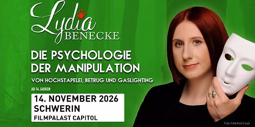 Schwerin - Lydia Benecke - Psychologie der Manipulation - Hochstapelei, Betrug & Gaslighting