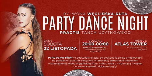 PARTY DANCE NIGHT practis ta\u0144ca u\u017cytkowego | 22.11.2025