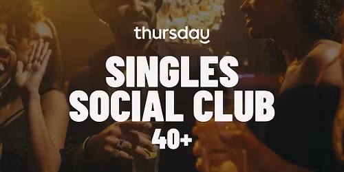 Thursday | Singles Social Club | Athens | 40+