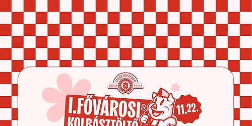 I. F\u0151v\u00e1rosi Kolb\u00e1szt\u00f6lt\u0151 Fesztiv\u00e1l - 2025.11.22.