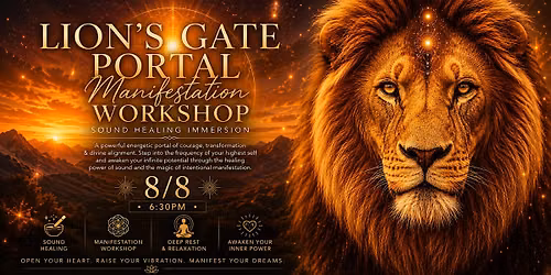 8\/8 Lion's Gate Manifestation Workshop and Sound Healing Immersion