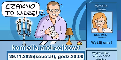 Czarno to widz\u0119 - komedia andrzejkowa