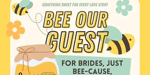 Bee Our Guest!