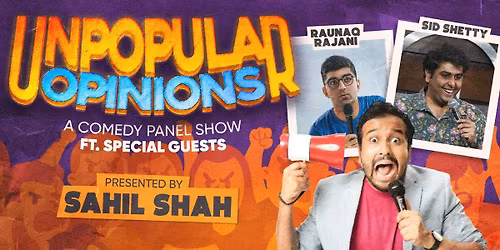 Unpopular Opinions ft.Sahil, Raunaq & Sid Shetty