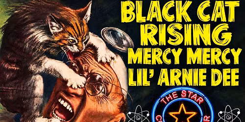Black Cat Rising w\/ Mercy Mercy, and Lil' Arnie Dee