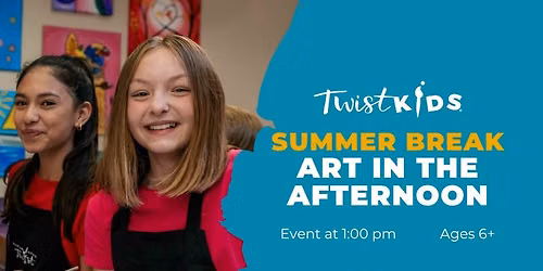 Art In The Afternoon: Ages +6 Family Summer Fun!