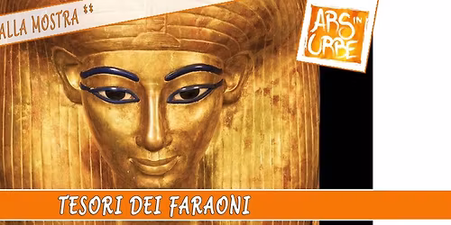 Visita alla Mostra: Tesori dei Faraoni