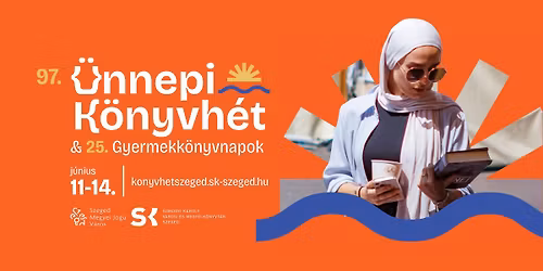 97. \u00dcnnepi K\u00f6nyvh\u00e9t Szeged 2026