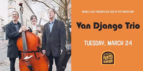 Infidels Jazz Presents: Van Django Trio at the Painted Ship