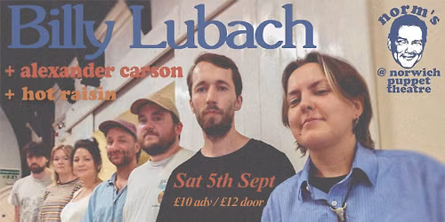 BILLY LUBACH + Alexander Carson + Hot Raisin