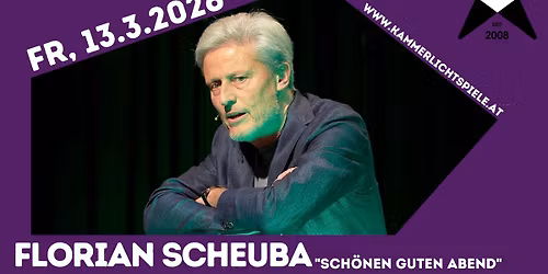 FLORIAN SCHEUBA  \u201eSch\u00f6nen guten Abend\u201c