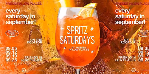 Spritz Saturdays at Friends In Low Places