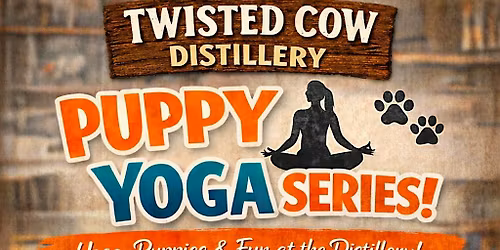 3rd of Puppy Yoga Series at Twisted Cow Distillery