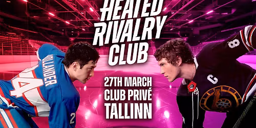 Heated Rivalry Club (Tallinn) - Night 2