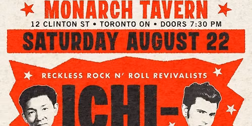 Ichi-Bons w\/ Queens & Kings @ The Monarch Tavern - Aug 22!