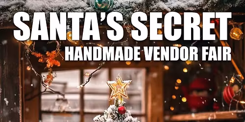 Santa's Secret: Handmade Vendor Fair