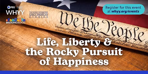 Life, Liberty & the Rocky Pursuit of Happiness