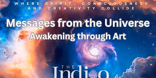 Messages from the Universe: Awakening through Art