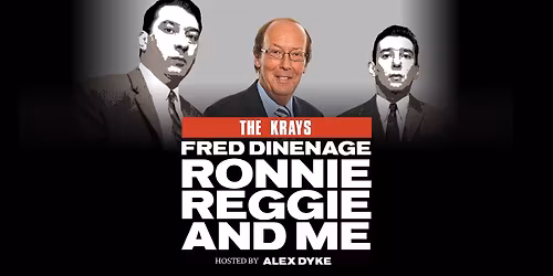 Ronnie, Reggie & Me - with Fred Dinenage