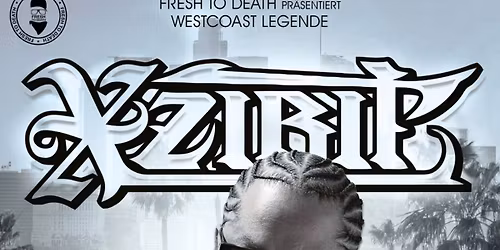XZIBIT \u2013 Kingmaker Tour - Live in M\u00fcnchen!