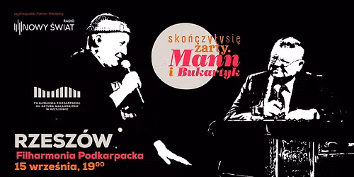 Skończyły się żarty. Mann i Bukartyk - w Rzeszowie - Filharmonia Podkarpacka