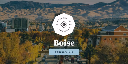Boise Weekend to Remember