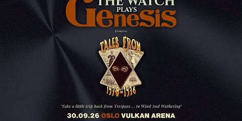 The Watch plays Genesis \/ Vulkan Arena