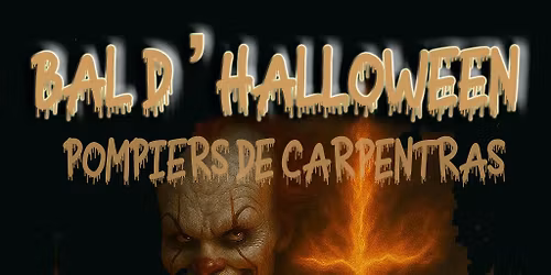 Le Bal d'Halloween des pompiers de Carpentras    1er \u00e9dition