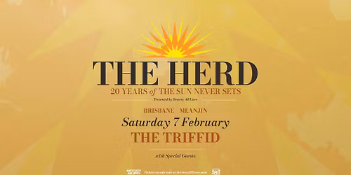 The Herd | Brisbane | 20 Years of The Sun Never Sets Tour | The Triffid