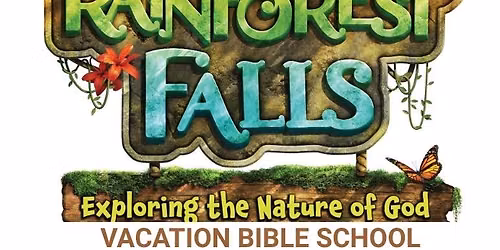 2026 Rainforest Falls Vacation Bible School (VBS)