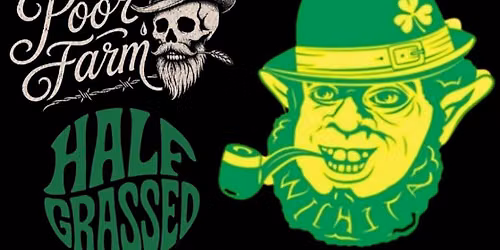 Poor Farm & Half Grassed Live @ Shamrock Lounge
